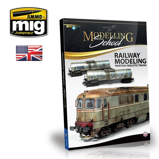 AMMO by Mig Jimenez A.MIG-6250 MODELLING SCHOOL - RAILWAY MODELING: PAINTING REALISTIC TRAINS ENGLISH (8170394550509)